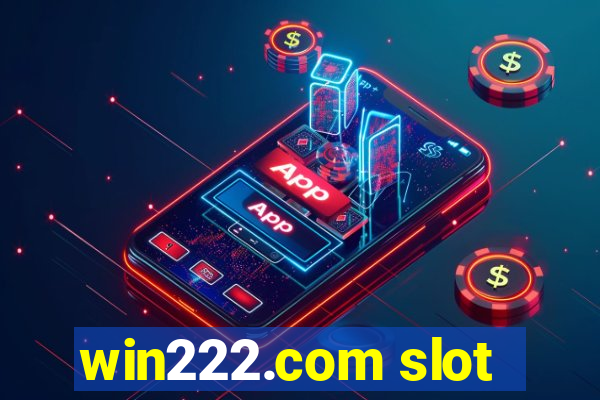 win222.com slot